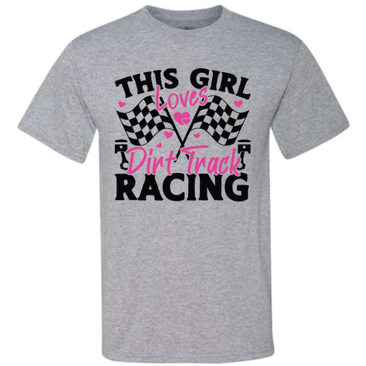 This Girl Loves Dirt Track Racing (CCS DTF Transfer Only)