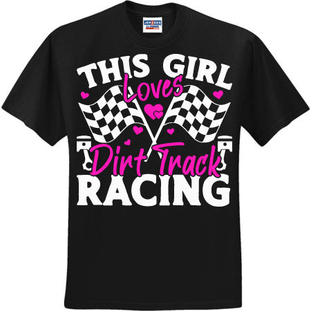 This Girl Loves Dirt Track Racing White (CCS DTF Transfer Only)