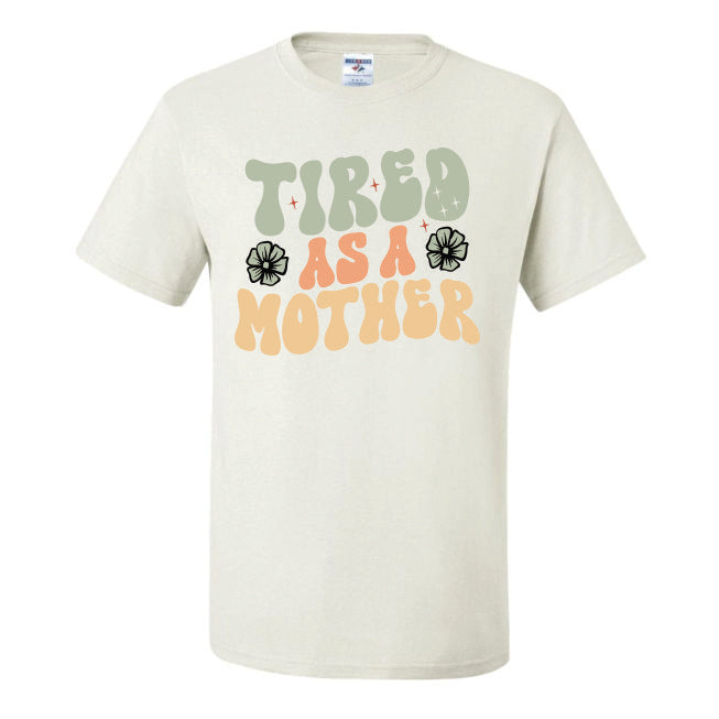Tired As A Mother Retro (CCS DTF Transfer Only)