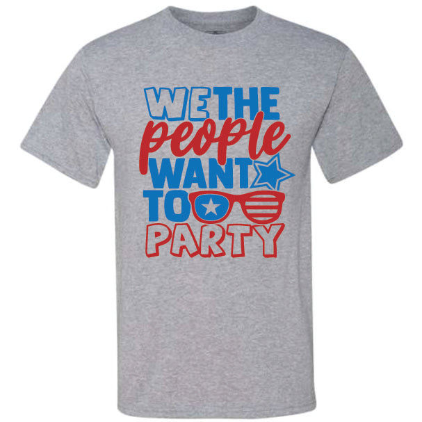 We The People Want To Party (CCS DTF Transfer Only)