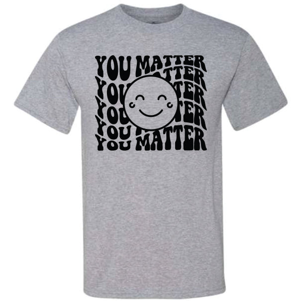 You Matter Smiley Face (CCS DTF Transfer Only)